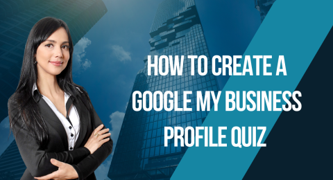 How To Create a Google My Business Profile