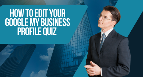 How to Edit Your Google My Business Profile