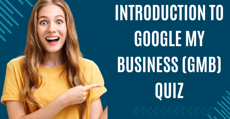 Introduction to Google My Business (GMB)