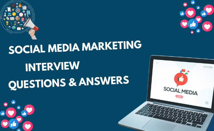 Social Media Marketing Interview Questions & Answers