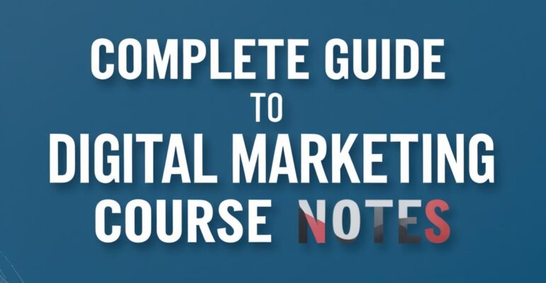 this type for Complete Guide to Digital Marketing Course Notes_just simple write my text on it not add other text (1)