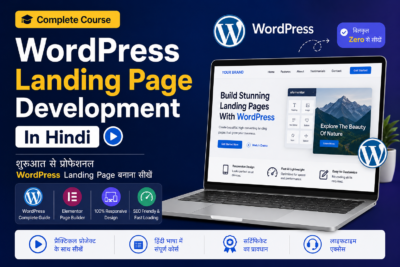 Landing Page Development In HindiWordPress par Professional Landing Page Banao — Elementor se, Hindi mein Seekho